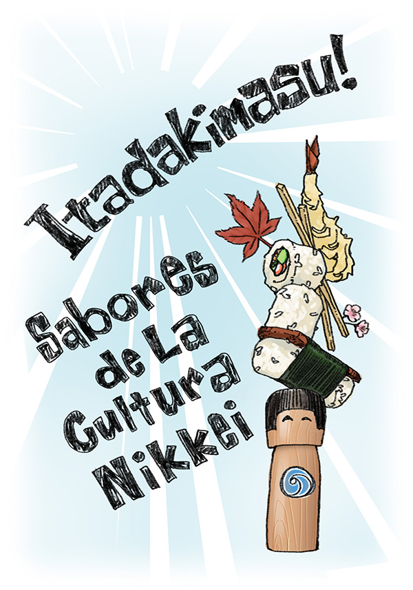 ¡ITADAKIMASU! Sabores de La Cultura Nikkei