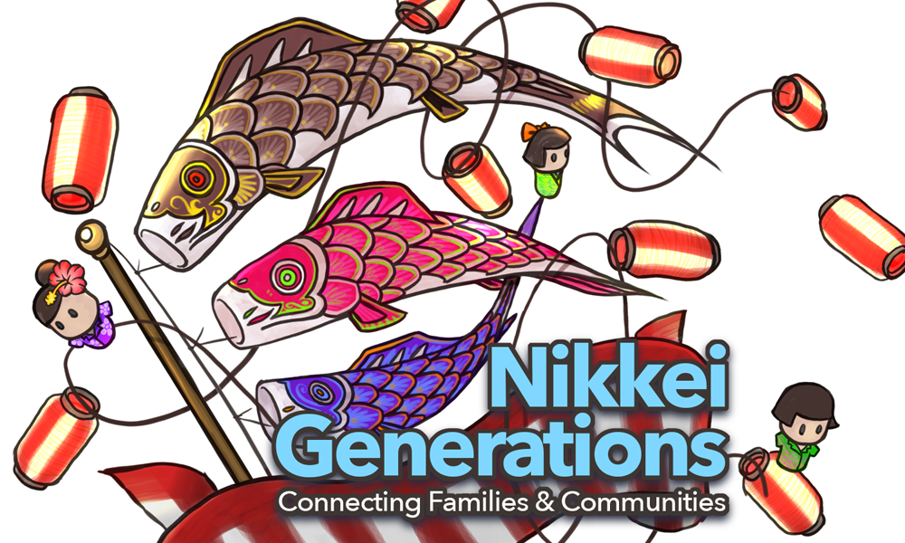 Nikkei Generations: Connecting Families & Generations